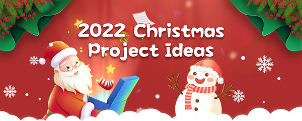 2022 Christmas Project Ideas
