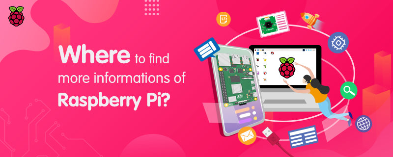 Where to find more informations of Raspberry Pi?
