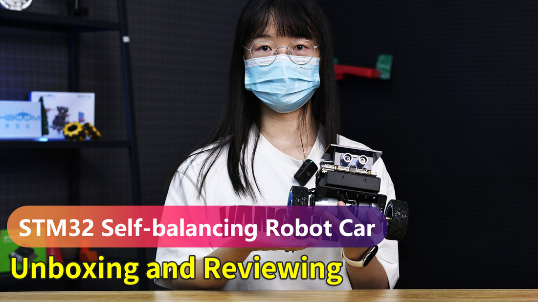 【Unboxing and Reviewing】---STM32 Self-balancing Robot Car